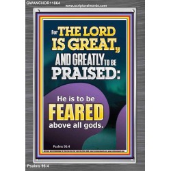 THE LORD IS GREAT AND GREATLY TO PRAISED FEAR THE LORD  Bible Verse Portrait Art  GWANCHOR11864  "25x33"