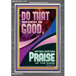 DO THAT WHICH IS GOOD AND YOU SHALL BE APPRECIATED  Bible Verse Wall Art  GWANCHOR11870  "25x33"