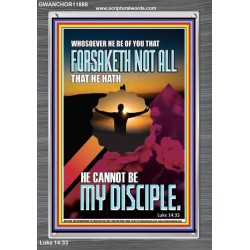 YOU ARE MY DISCIPLE WHEN YOU FORSAKETH ALL BECAUSE OF ME  Large Scriptural Wall Art  GWANCHOR11880  
