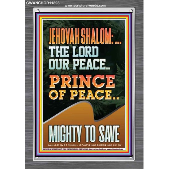 JEHOVAH SHALOM THE LORD OUR PEACE PRINCE OF PEACE MIGHTY TO SAVE  Ultimate Power Portrait  GWANCHOR11893  