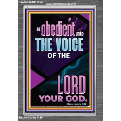 BE OBEDIENT UNTO THE VOICE OF THE LORD OUR GOD  Righteous Living Christian Portrait  GWANCHOR11903  "25x33"