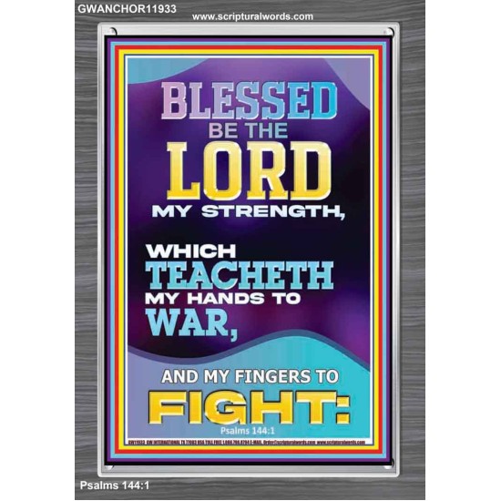 THE LORD MY STRENGTH WHICH TEACHETH MY HANDS TO WAR  Children Room  GWANCHOR11933  