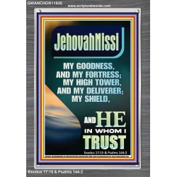 JEHOVAH NISSI MY GOODNESS MY FORTRESS MY HIGH TOWER MY DELIVERER MY SHIELD  Ultimate Inspirational Wall Art Portrait  GWANCHOR11935  "25x33"