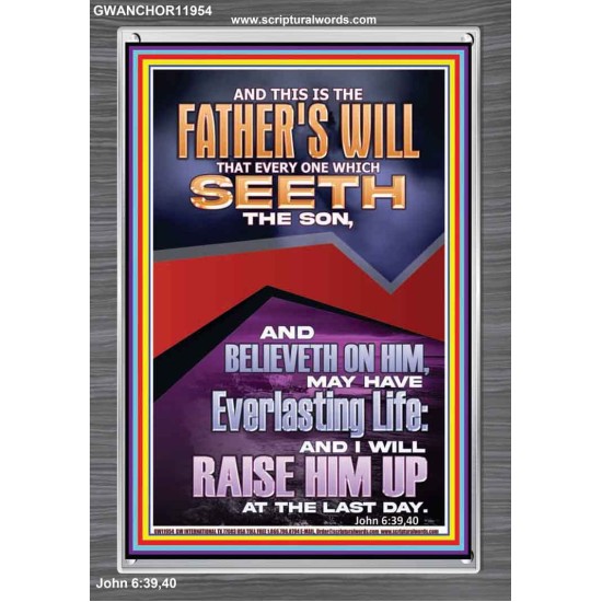 EVERLASTING LIFE IS THE FATHER'S WILL   Unique Scriptural Portrait  GWANCHOR11954  