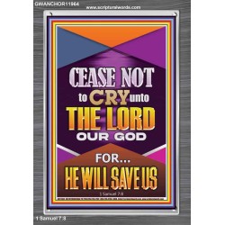 CEASE NOT TO CRY UNTO THE LORD   Unique Power Bible Portrait  GWANCHOR11964  "25x33"