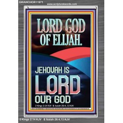 THE LORD GOD OF ELIJAH JEHOVAH IS LORD OUR GOD  Scripture Wall Art  GWANCHOR11971  "25x33"