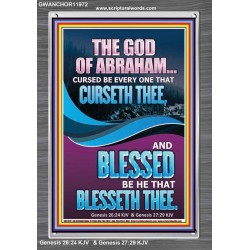 CURSED BE EVERY ONE THAT CURSETH THEE BLESSED IS EVERY ONE THAT BLESSED THEE  Scriptures Wall Art  GWANCHOR11972  "25x33"
