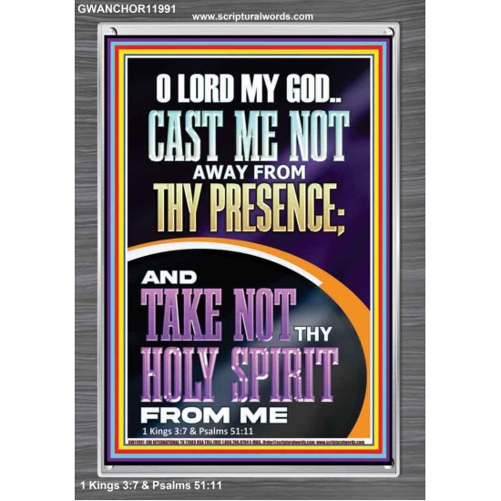 CAST ME NOT AWAY FROM THY PRESENCE O GOD  Encouraging Bible Verses Portrait  GWANCHOR11991  