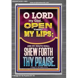 OPEN THOU MY LIPS O LORD MY GOD  Encouraging Bible Verses Portrait  GWANCHOR11993  "25x33"