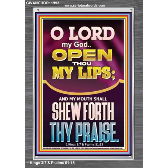 OPEN THOU MY LIPS O LORD MY GOD  Encouraging Bible Verses Portrait  GWANCHOR11993  