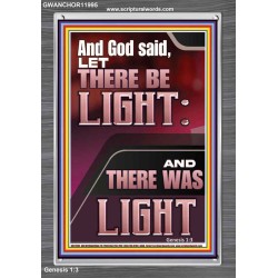 AND GOD SAID LET THERE BE LIGHT  Christian Quotes Portrait  GWANCHOR11995  "25x33"