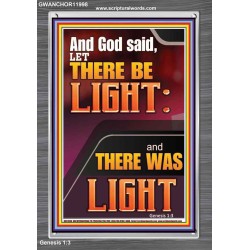 LET THERE BE LIGHT AND THERE WAS LIGHT  Christian Quote Portrait  GWANCHOR11998  "25x33"