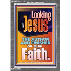 LOOKING UNTO JESUS THE AUTHOR AND FINISHER OF OUR FAITH  Biblical Art  GWANCHOR12118  "25x33"