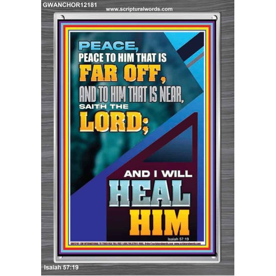 PEACE TO HIM THAT IS FAR OFF SAITH THE LORD  Bible Verses Wall Art  GWANCHOR12181  