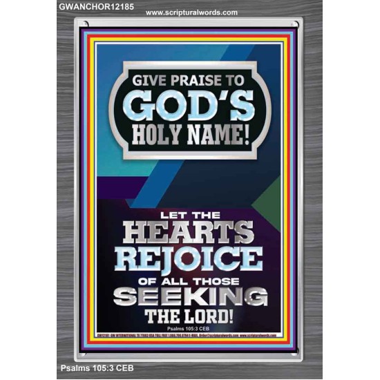 GIVE PRAISE TO GOD'S HOLY NAME  Bible Verse Art Prints  GWANCHOR12185  