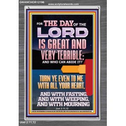 THE DAY OF THE LORD IS GREAT AND VERY TERRIBLE REPENT NOW  Art & Wall Décor  GWANCHOR12196  "25x33"