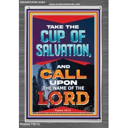 TAKE THE CUP OF SALVATION AND CALL UPON THE NAME OF THE LORD  Scripture Art Portrait  GWANCHOR12203  "25x33"