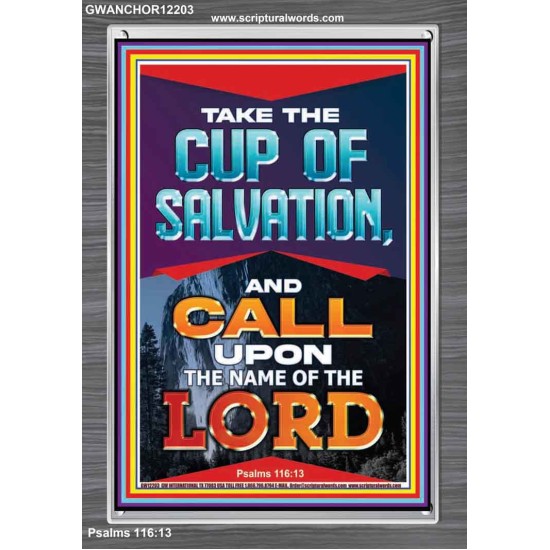 TAKE THE CUP OF SALVATION AND CALL UPON THE NAME OF THE LORD  Scripture Art Portrait  GWANCHOR12203  