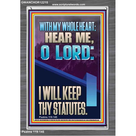 WITH MY WHOLE HEART I WILL KEEP THY STATUTES O LORD   Scriptural Portrait Glass Portrait  GWANCHOR12215  