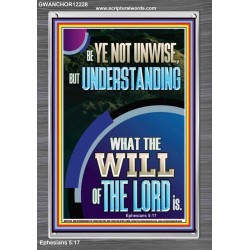 UNDERSTAND WHAT THE WILL OF THE LORD IS  Sanctuary Wall Picture Portrait  GWANCHOR12228  "25x33"