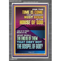 THE TIME IS COME THAT JUDGMENT MUST BEGIN AT THE HOUSE OF GOD  Encouraging Bible Verses Portrait  GWANCHOR12263  