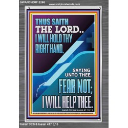 I WILL HOLD THY RIGHT HAND FEAR NOT I WILL HELP THEE  Christian Quote Portrait  GWANCHOR12268  "25x33"