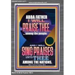 I WILL SING PRAISES UNTO THEE AMONG THE NATIONS  Contemporary Christian Wall Art  GWANCHOR12271  "25x33"