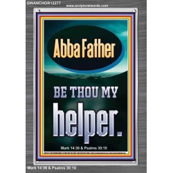 ABBA FATHER BE THOU MY HELPER  Biblical Paintings  GWANCHOR12277  