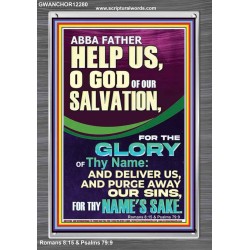 ABBA FATHER HELP US O GOD OF OUR SALVATION  Christian Wall Art  GWANCHOR12280  "25x33"