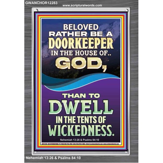 RATHER BE A DOORKEEPER IN THE HOUSE OF GOD THAN IN THE TENTS OF WICKEDNESS  Scripture Wall Art  GWANCHOR12283  