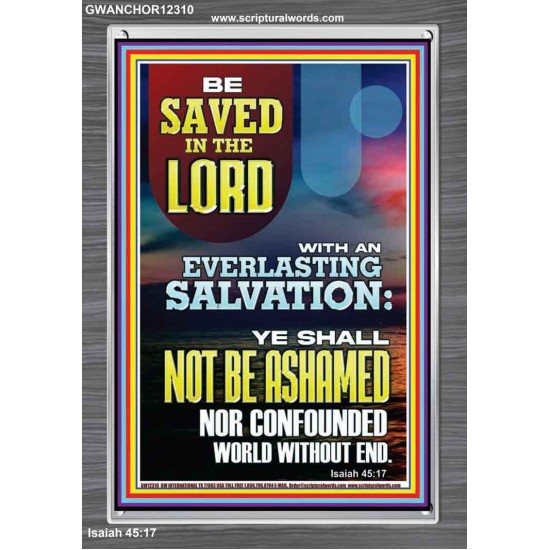 YOU SHALL NOT BE ASHAMED NOR CONFOUNDED WORLD WITHOUT END  Custom Wall Décor  GWANCHOR12310  