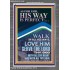WALK IN ALL HIS WAYS LOVE HIM SERVE THE LORD THY GOD  Unique Bible Verse Portrait  GWANCHOR12345  "25x33"