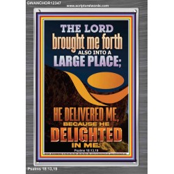 THE LORD BROUGHT ME FORTH INTO A LARGE PLACE  Art & Décor Portrait  GWANCHOR12347  "25x33"