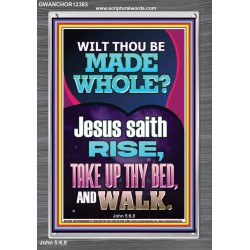 RISE TAKE UP THY BED AND WALK  Bible Verse Portrait Art  GWANCHOR12383  "25x33"