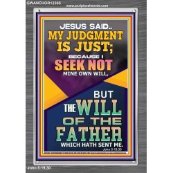 I SEEK NOT MINE OWN WILL BUT THE WILL OF THE FATHER  Inspirational Bible Verse Portrait  GWANCHOR12385  "25x33"