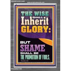 THE WISE SHALL INHERIT GLORY  Unique Scriptural Picture  GWANCHOR12401  "25x33"