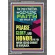 GENUINE FAITH WILL RESULT IN PRAISE GLORY AND HONOR FOR YOU  Unique Power Bible Portrait  GWANCHOR12427  