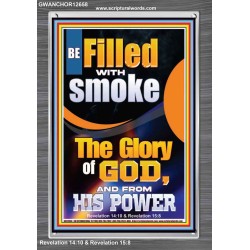 BE FILLED WITH SMOKE THE GLORY OF GOD AND FROM HIS POWER  Church Picture  GWANCHOR12658  "25x33"