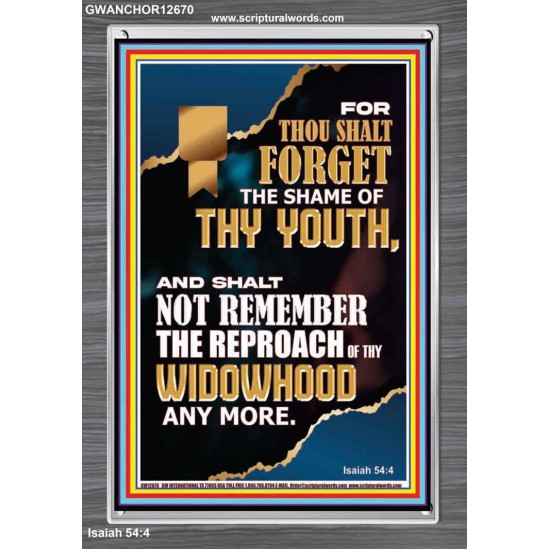 THOU SHALT FORGET THE SHAME OF THY YOUTH  Ultimate Inspirational Wall Art Portrait  GWANCHOR12670  