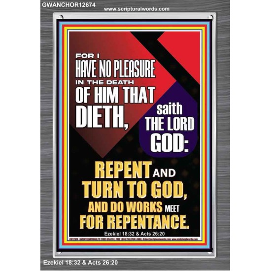 REPENT AND TURN TO GOD AND DO WORKS MEET FOR REPENTANCE  Righteous Living Christian Portrait  GWANCHOR12674  