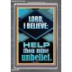 LORD I BELIEVE HELP THOU MINE UNBELIEF  Ultimate Power Portrait  GWANCHOR12682  