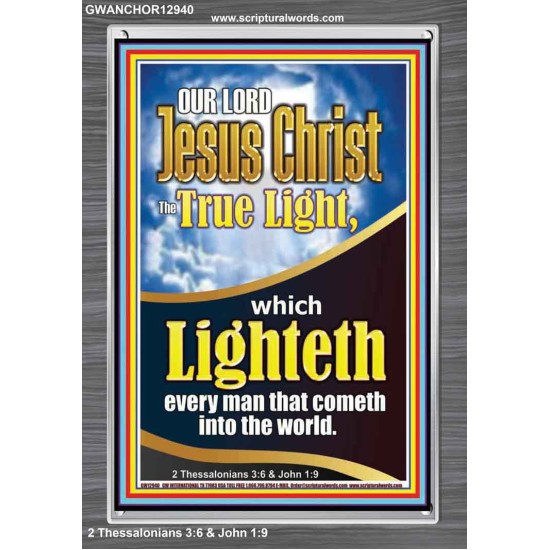 THE TRUE LIGHT WHICH LIGHTETH EVERYMAN THAT COMETH INTO THE WORLD CHRIST JESUS  Church Portrait  GWANCHOR12940  
