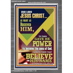 POWER TO BECOME THE SONS OF GOD THAT BELIEVE ON HIS NAME  Children Room  GWANCHOR12941  "25x33"