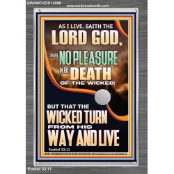I HAVE NO PLEASURE IN THE DEATH OF THE WICKED  Bible Verses Art Prints  GWANCHOR12999  "25x33"