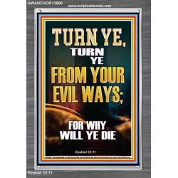 TURN YE FROM YOUR EVIL WAYS  Scripture Wall Art  GWANCHOR13000  "25x33"