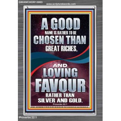 LOVING FAVOUR IS BETTER THAN SILVER AND GOLD  Scriptural Décor  GWANCHOR13003  "25x33"