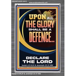 THE GLORY OF GOD SHALL BE THY DEFENCE  Bible Verse Portrait  GWANCHOR13013  "25x33"