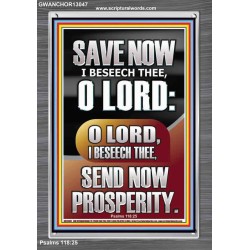 O LORD SAVE AND PLEASE SEND NOW PROSPERITY  Contemporary Christian Wall Art Portrait  GWANCHOR13047  "25x33"