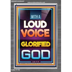 WITH A LOUD VOICE GLORIFIED GOD  Unique Scriptural Portrait  GWANCHOR9387  "25x33"