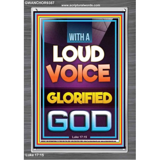 WITH A LOUD VOICE GLORIFIED GOD  Unique Scriptural Portrait  GWANCHOR9387  